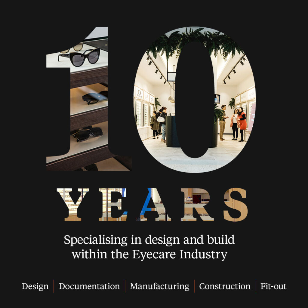 10 Years specialising in design and build within the Eyecare Industry